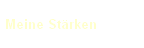 Meine Strken